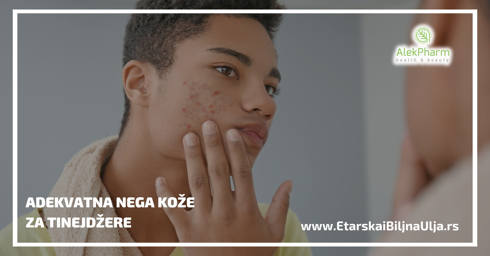 Adekvatna nega kože za tinejdžere